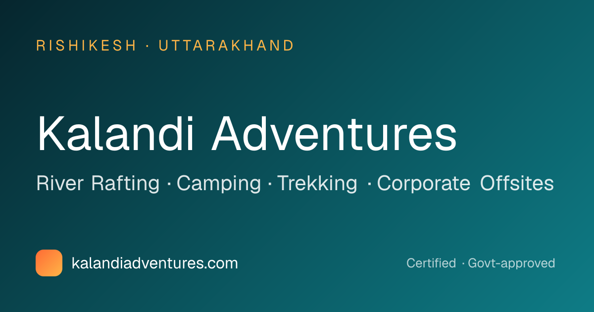 Kalandi Adventures — River Rafting, Camping & Adventure Tours in Rishikesh